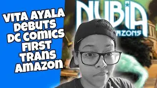 Vita Ayala, DC Comics Debut Trans Amazon in Nubia & the Amazons