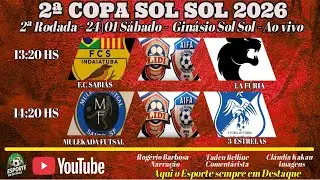 Ao vivo a 2&ordf; Copa Sol Sol, F.C Sabi&aacute;s x La F&uacute;ria e Mulekada Futsal x 3 Estrelas!