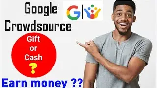 google crowdsource | google crowdsource kya hai | crowdsource earn money | crowdsourced reviews