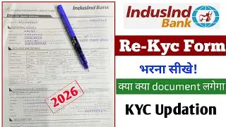Indusind bank kyc update kaise kare 2026 | how to fill rekyc form of Indusind bank | kyc problem | 