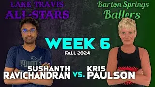 [LTAS] Sushanth Ravichandran vs. [BSB] Capt. Kris Paulson | Fall '24 Team League WEEK 6