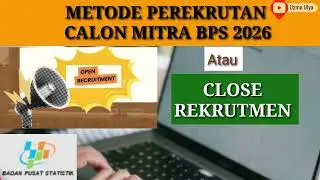 METODE REKRUTMEN MITRA BPS 2026 || OPEN || CLOSE || UPDATE INFO REKRUTMEN MITRA BPS 2026