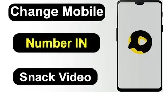 How to Change Mobile  Number in Snack video app 2022