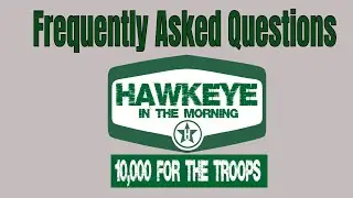 Hawkeye in the Morning's 10,000 For the Troops FAQ