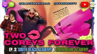 Two Coreys Forever #3 | South Beach Academy & Snowboard Academy