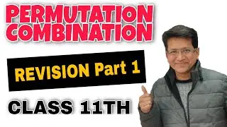 Permutation and Combination Class 11th NCERT | CBSE Board Maths
