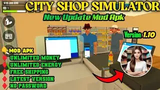 City Shop Simulator v1.10 Mod APK||Unlimited Money & Free Shopping | Latest Update 2024