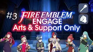 My Fire Emblem 17: Engage *Arts & Support Only* Run (Hard/Classic) [60 fps] - Part 3