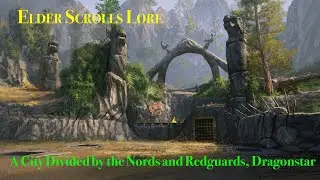 A City Divided by the Nords and Redguards, Dragonstar: Elder Scrolls Lore