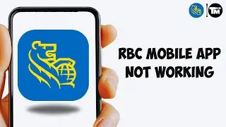 Fixed: RBC Mobile App Not Working