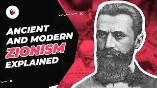 Decoding Ancient and Modern Zionism | Zionism Explained