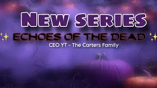 New Series - Echoes Of The Dead | Halloween Special 👻🎃