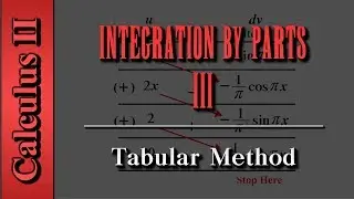 Calculus II: Integration By Parts (Level 3 of 6) | Tabular Method, Escalante's Method
