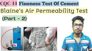 CQC #14| Fineness Test Of Cement     | Part-2| Blaine's Air Permeability Test|
