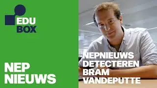 EDUbox nepnieuws: hoe nepnieuws zelf detecteren? met Bram Vandeputte