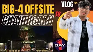 BIG-4 OFFSITE 🔥| CHANDIGARH | At 5⭐️Hotel | DAY-1 | Full Vlog🎥 | CAwithVaibhav | #big4 #articleship 