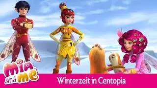 Es ist Winterzeit in Centopia - Mia and me