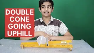Double Cone Going Uphill | Mechanics | Physics
