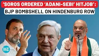 Hindenburg: Under Attack, BJP Blames Soros, Invokes Nehru: &lsquo;Congress Toolkit Politics&rsquo; | SEBI |Adani