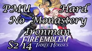 Fire Emblem 3 Houses Blue Lions No Monastery Hard Ironman PMU Season 2 Part 14