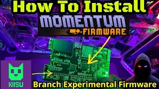 Как установить прошивку Momentum на Kiisu V4B Руководство (Ветка экспериментальной прошивки!)