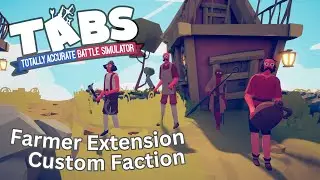 TABS - Farmer Extras - Custom Faction Showcase