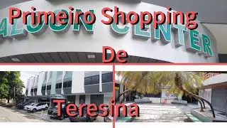 Baloon Center, o Primeiro Shopping de Teresina Piaui