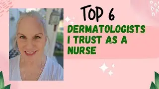 Top 6 YouTube Dermatologists I Trust as a Nurse: And 1 Toe Bro!
