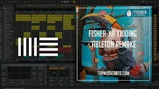 Fisher - Ya Kidding Ableton Remake (Tech House Template)