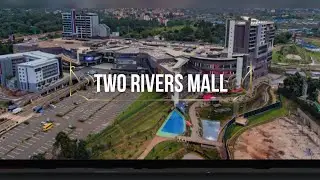 Exploring Two Rivers Mall in 2025. Best and luxurious mall in East Africa 