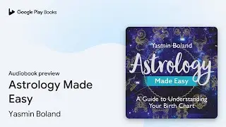 Astrology Made Easy: A Guide to Understanding&hellip; by Yasmin Boland &middot; Audiobook preview