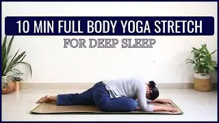 10-Min Full Body Yoga Stretch for Deep Sleep | Yoga Before Bed | Archana Alur Yoga | Bedtime Yoga