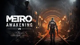 LIVE☢️ Metro Awakening🧤 PSVR2👓