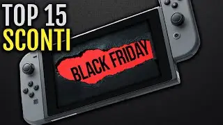 BLACK FRIDAY NINTENDO & SWITCH; TOP 15 SCONTI!
