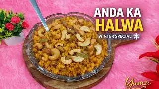 Winter Special Anda Ka Halwa  | Desi Sweet for Cold Nights