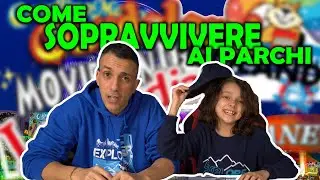 COME SOPRAVVIVERE AI PARCHI A TEMA - GUIDA COMPLETA  -GARDALAND PER FAMIGLIE