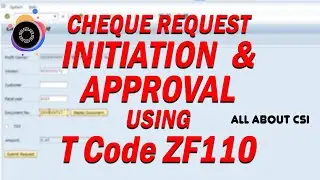 Use of T Code ZF110 | Cheque Request Initiation & Approval | All About CSI