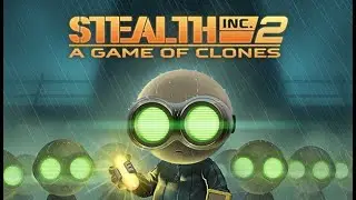 Stealth inc 2 A game of Clones - Playthrough. Gameplay guide. Walkthrough. No commentary