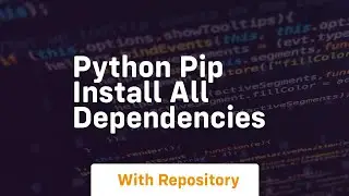 python pip install all dependencies