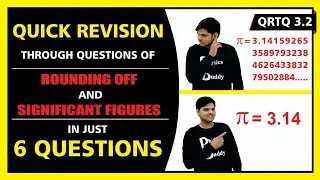 QRTQ 3.2 | Measurements and Error - Rounding Off & Significant Figures | Chapter 3 - Part 2