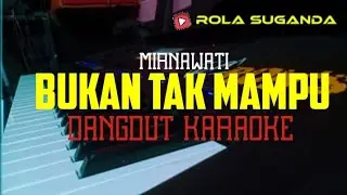 BUKAN TAK MAMPU || DANGDUT KARAOKE || MIRNAWATI || CEK SOUND 