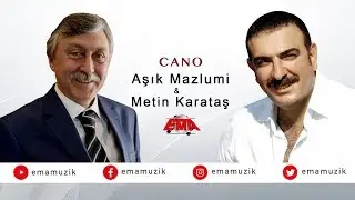 Aşık Mazlumi Ft. Metin Karataş - Cano Cano - (Yaralı Sevdam / 2017 Official Video)