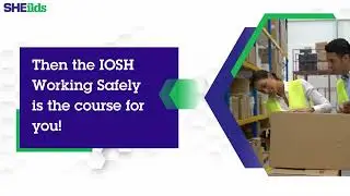 IOSH Working Safely Online Course
