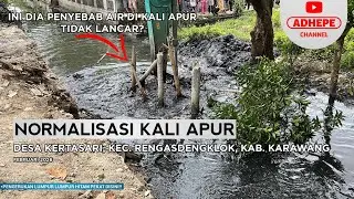 INI YANG BIKIN AIR TERHAMBAT? | NORMALISASI KALI APUR RENGASDENGKLOK - KARAWANG 2026 