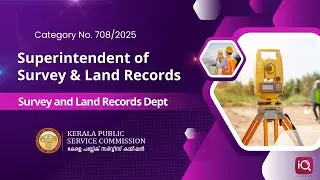 Superintendent of Survey & Land Records I Survey & Land Records Dept I Kerala PSC I Apply Now