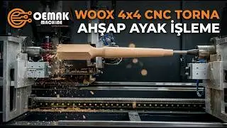 OEMAK WOOX 4x4 CNC TORNA AHŞAP AYAK İŞLEME -1-