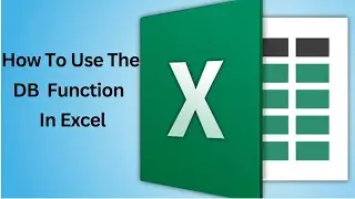 How To Use The DB Function In Excel