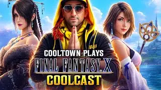 🎙️ COOLCAST Ep. 224 - Final Fantasy X (Part 12)
