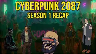 Cyberpunk 2087 Season 1 Recap Show