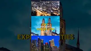 Top 3 Most Expensive Cities in the World 2025 🌎